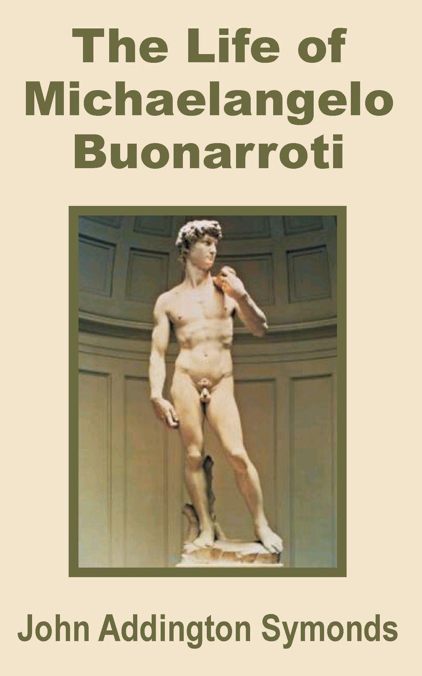 Vorderes Coverbild The Life of Michelangelo Buonarroti