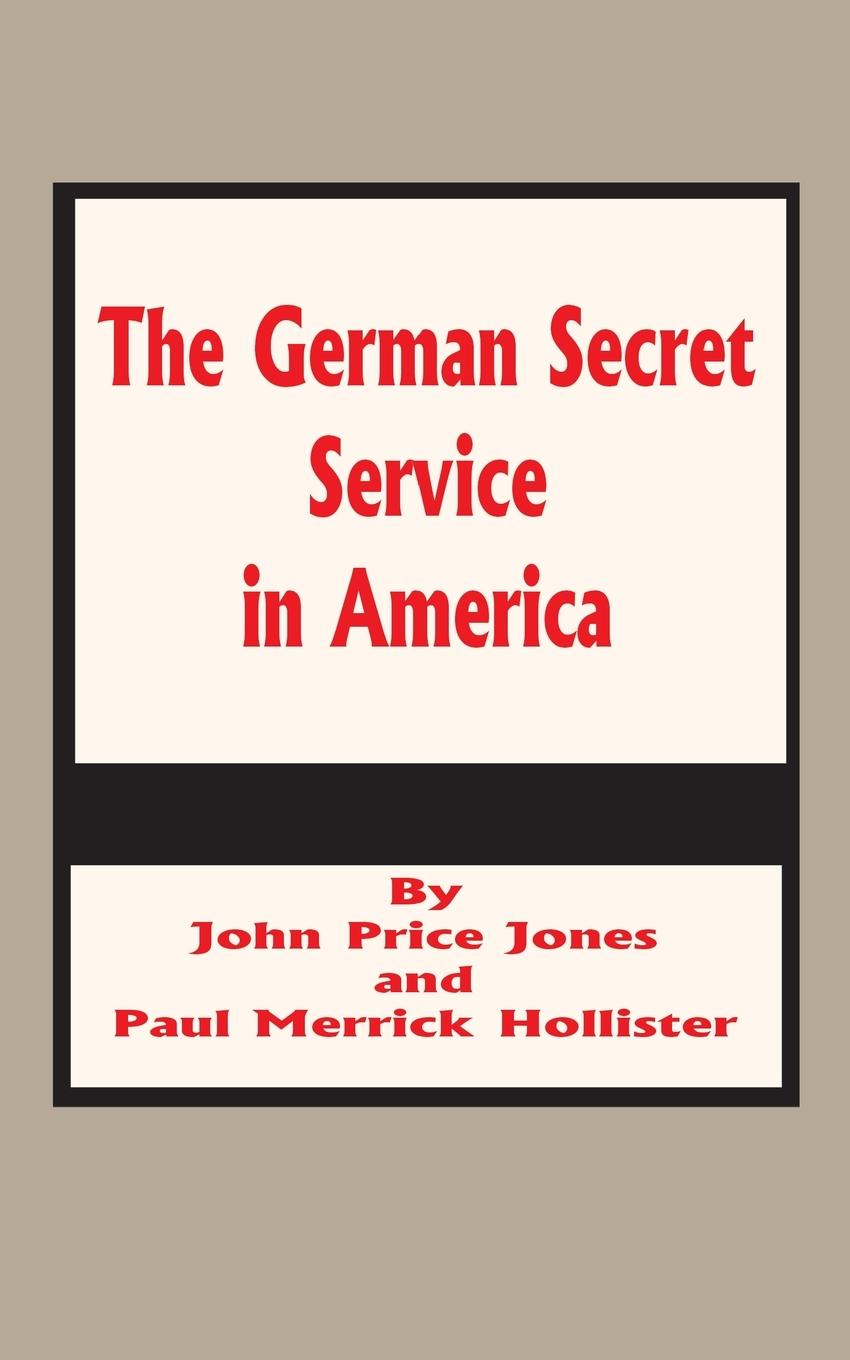 Vorderes Coverbild German Secret Service in America, The