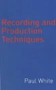 Vorderes Coverbild Recording And Production Techniques