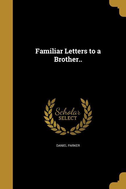 Vorderes Coverbild Familiar Letters to a Brother..