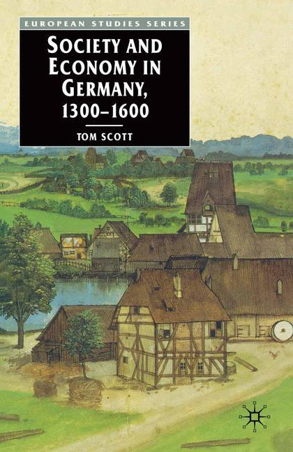 Vorderes Coverbild Society and Economy in Germany, 1300-1600