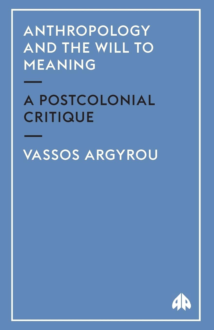 Vorderes Coverbild Anthropology And The Will To Meaning