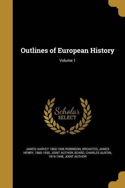 Vorderes Coverbild Outlines of European History; Volume 1