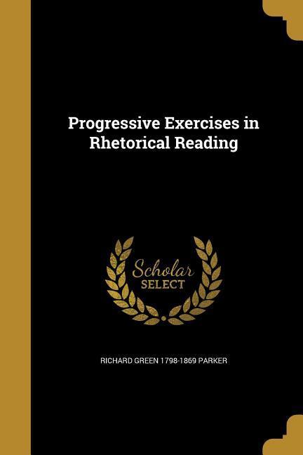 Vorderes Coverbild Progressive Exercises in Rhetorical Reading