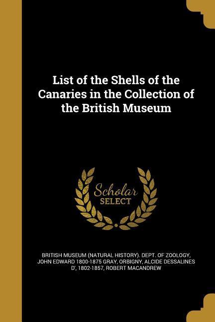 Vorderes Coverbild List of the Shells of the Canaries in the Collection of the British Museum