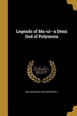 Vorderes Coverbild Legends of Ma-ui--a Demi God of Polynesia