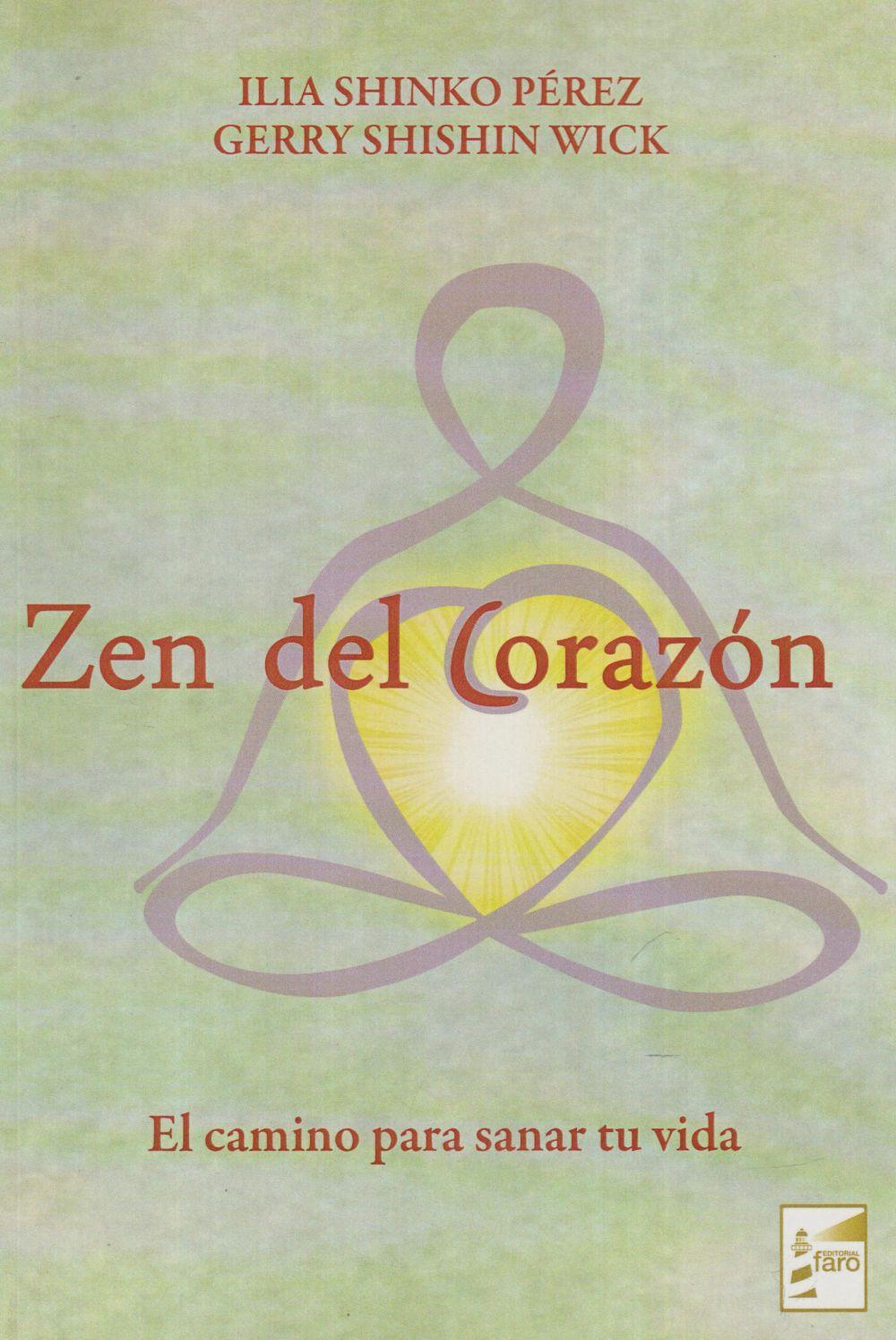 Vorderes Coverbild Zen del corazón : el camino para sanar tu vida