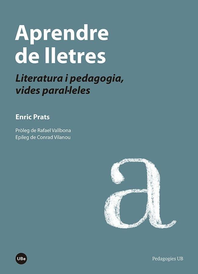Vorderes Coverbild Aprendre de lletres : Literatura i pedagogia, vides paral·leles