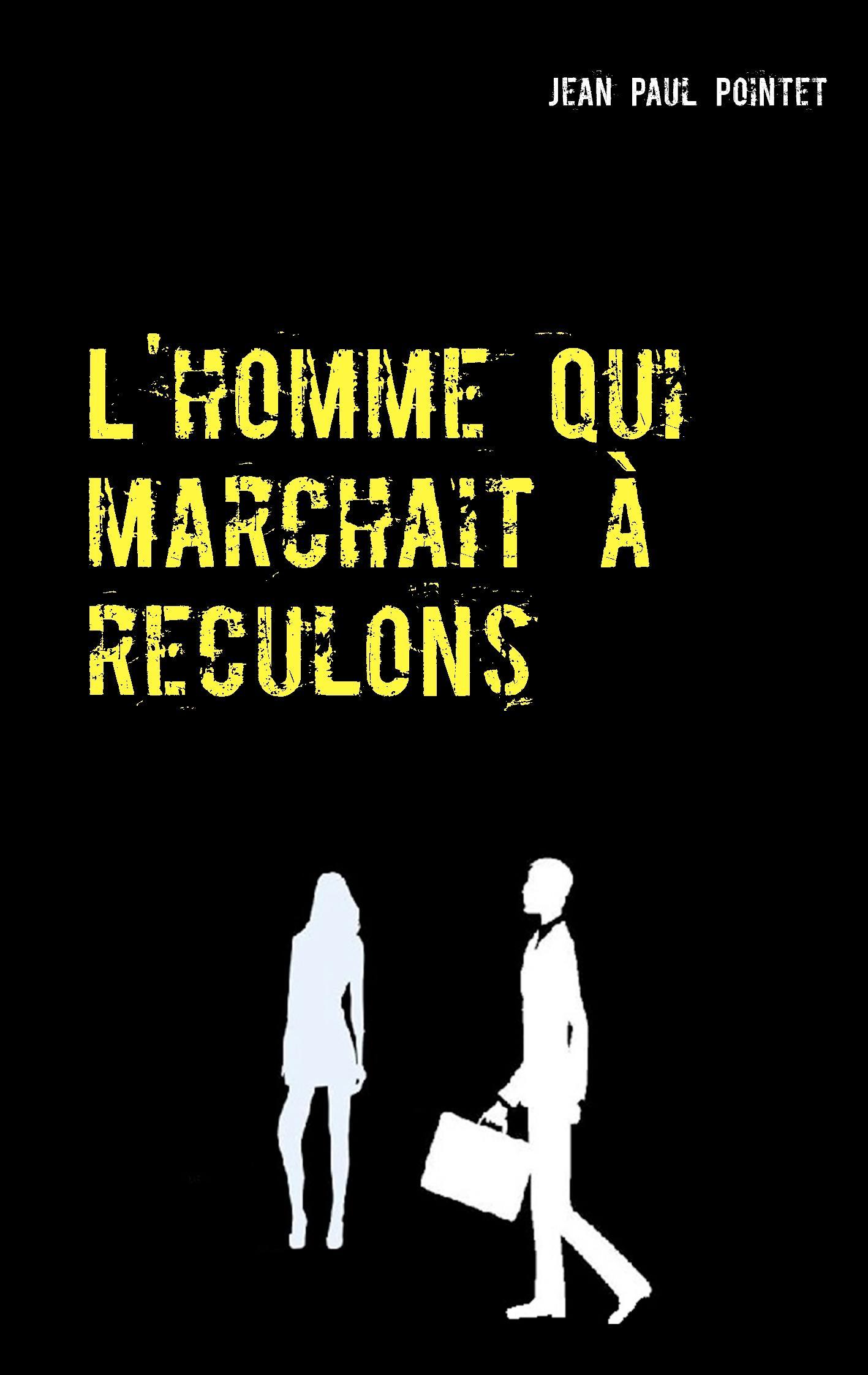 Vorderes Coverbild L'homme qui marchait à reculons