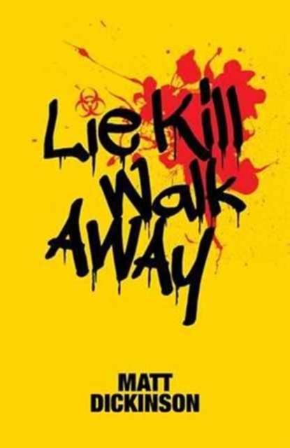 Vorderes Coverbild Lie Kill Walk Away