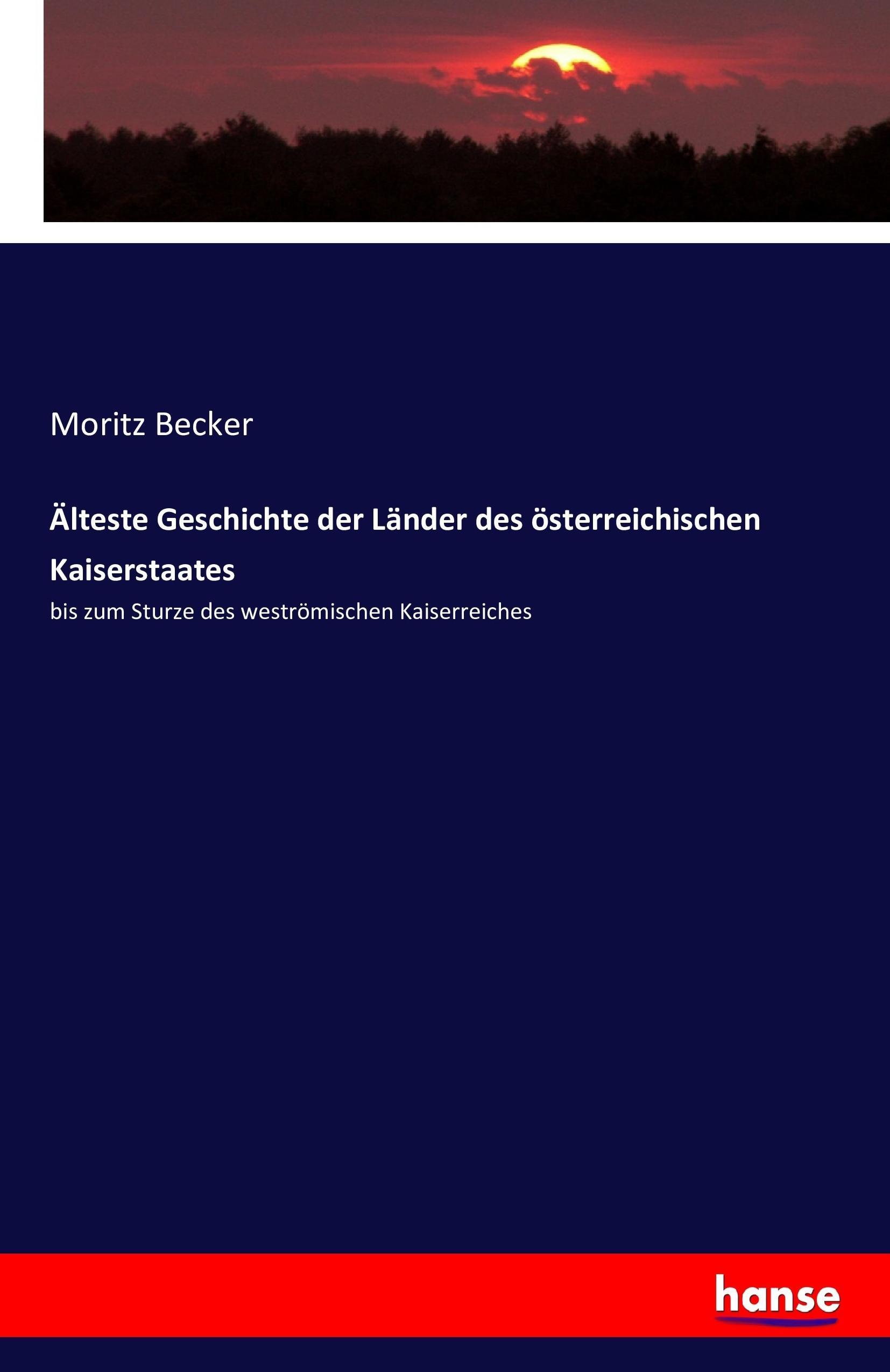 Vorderes Coverbild Älteste Geschichte der Länder des österreichischen Kaiserstaates