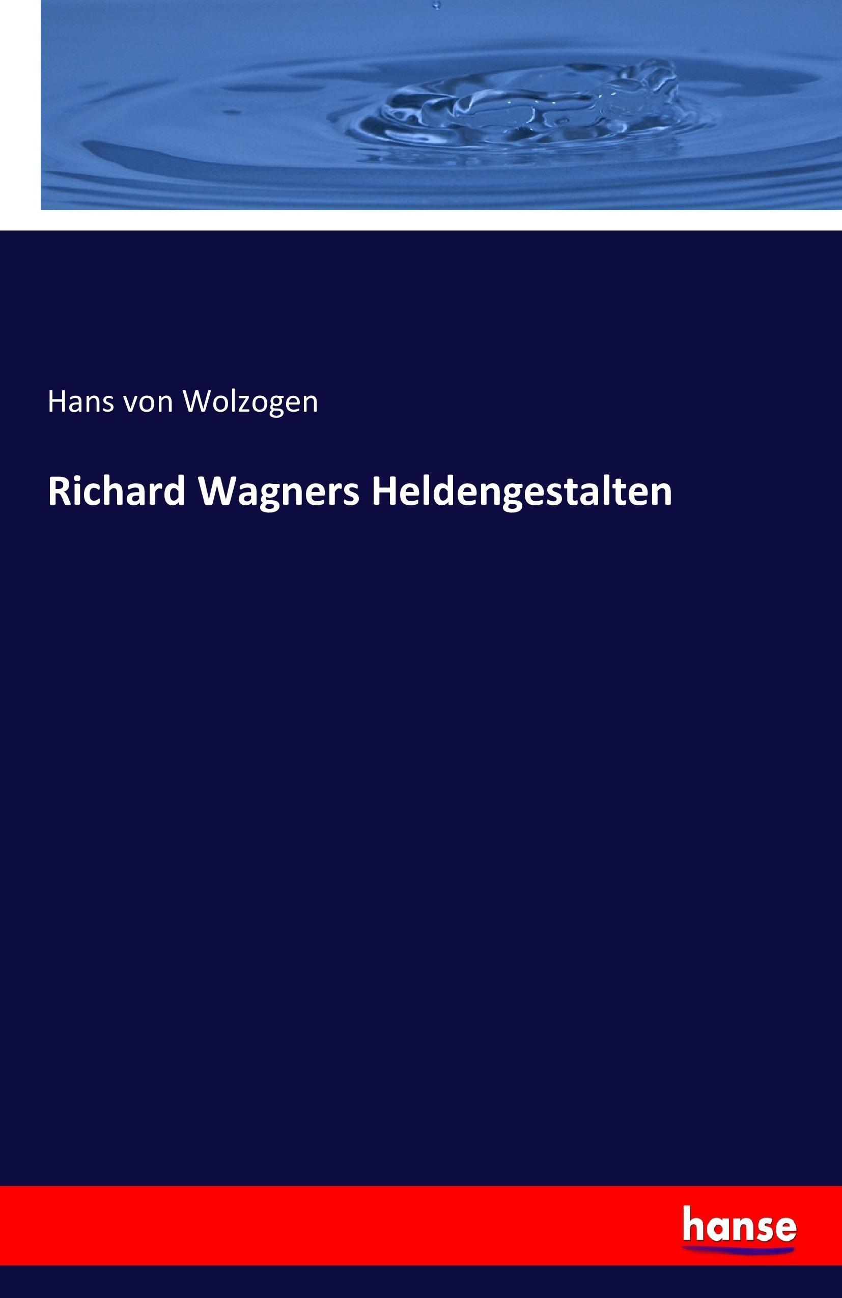 Vorderes Coverbild Richard Wagners Heldengestalten