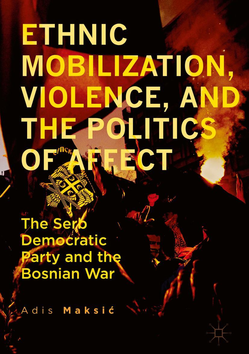 Vorderes Coverbild Ethnic Mobilization, Violence, and the Politics of Affect