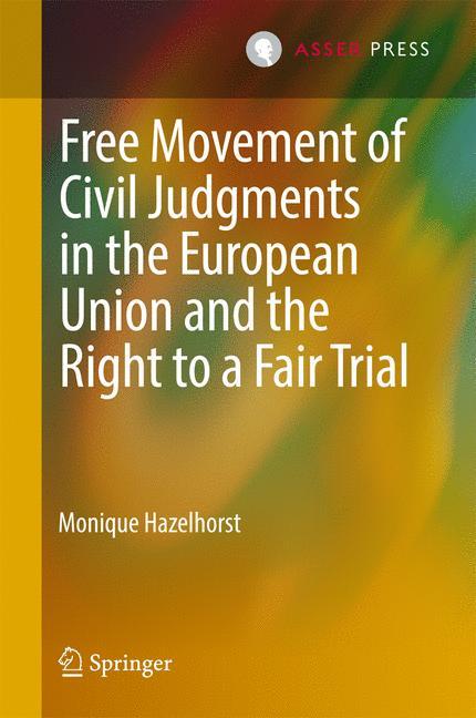 Vorderes Coverbild Free Movement of Civil Judgments in the European Union and the Right to a Fair Trial