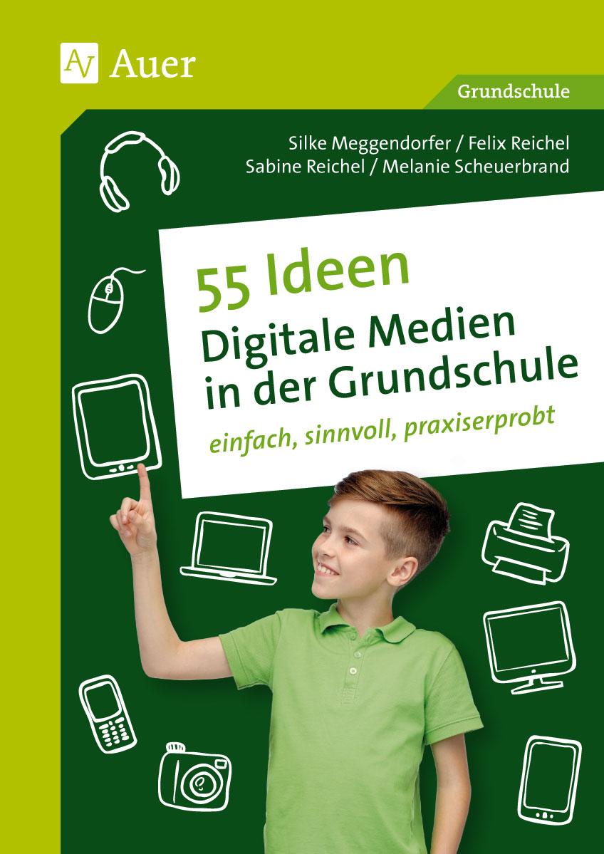 Vorderes Coverbild 55 Ideen Digitale Medien in der Grundschule