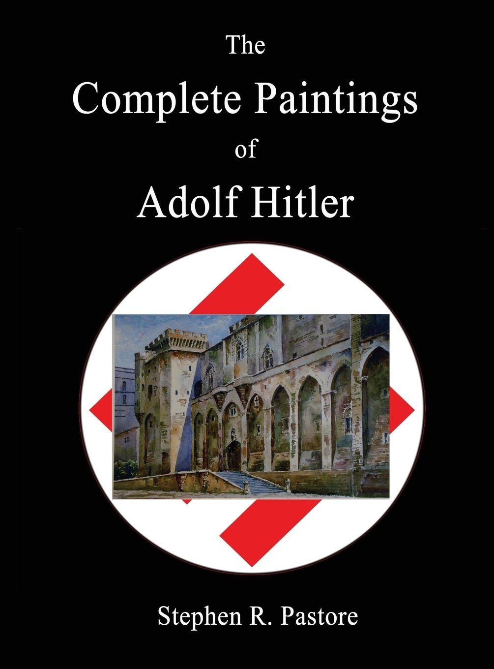 Vorderes Coverbild The Complete Paintings of Adolf Hitler