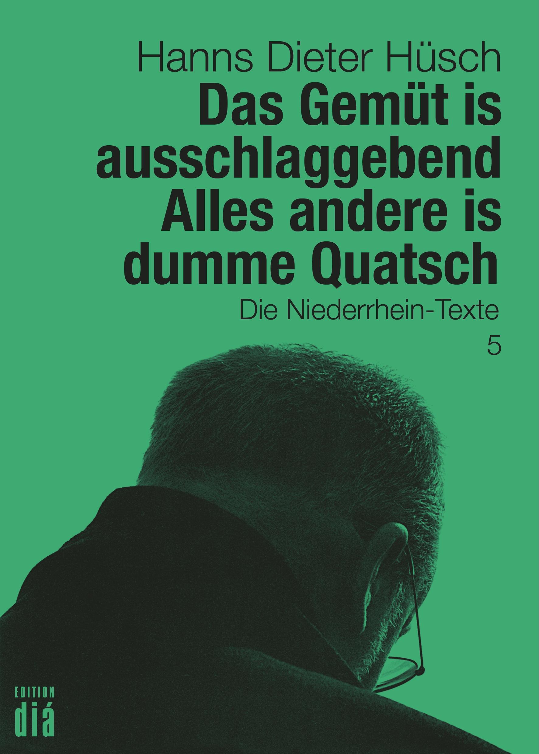 Vorderes Coverbild Das Gemüt is ausschlaggebend. Alles andere is dumme Quatsch