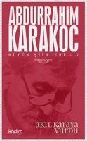 Vorderes Coverbild Bütün Siirleri 7 - Akil Karaya Vurdu