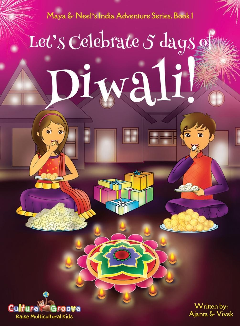 Vorderes Coverbild Let's Celebrate 5 Days of Diwali! (Maya & Neel's India Adventure Series, Book 1)