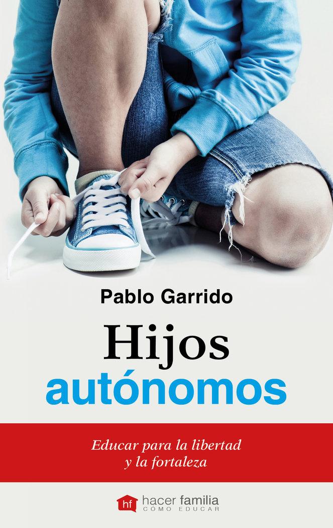 Vorderes Coverbild Hijos autónomos : educar para la libertad y la fortaleza