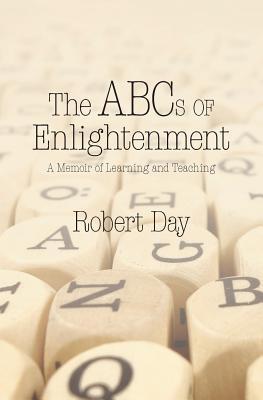 Vorderes Coverbild The ABCs of Enlightenment: A Memoir of Learning and Teaching