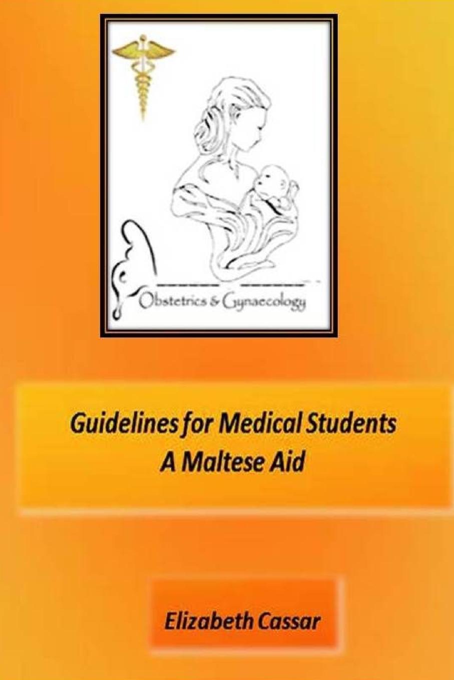 Vorderes Coverbild Guidelines for Medical Students,  A Maltese Aid