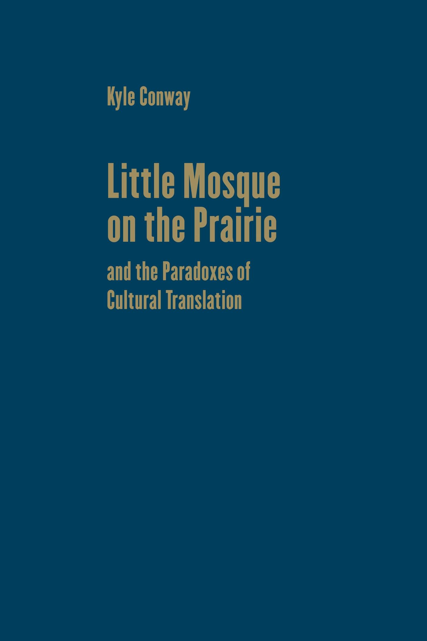 Vorderes Coverbild Little Mosque on the Prairie and the Paradoxes of Cultural Translation