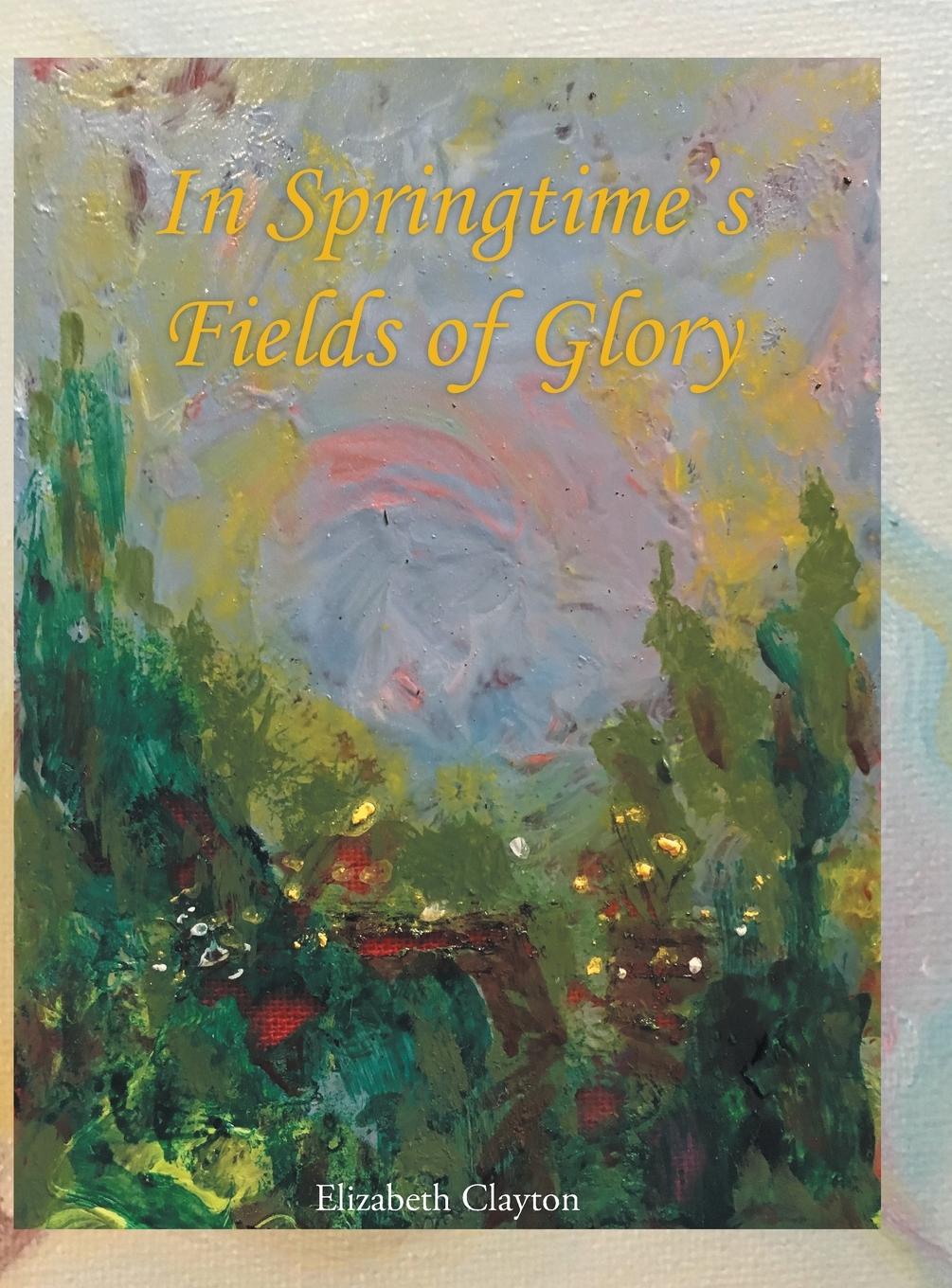 Vorderes Coverbild In Springtime's Fields of Glory