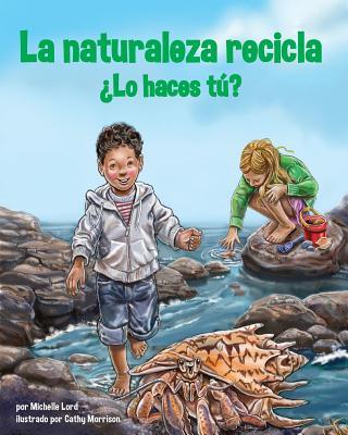 Vorderes Coverbild La Naturaleza Recicla--¿Lo Haces Tú? (Nature Recycles--How about You?)