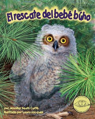 Vorderes Coverbild El Rescate del Bebé Búho (Baby Owl's Rescue)