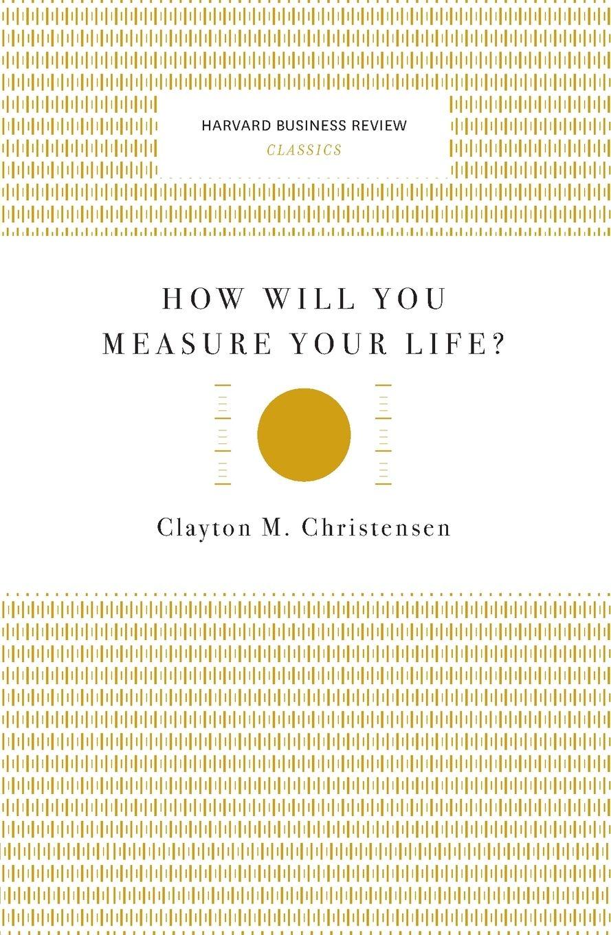 Vorderes Coverbild How Will You Measure Your Life?