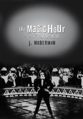 Vorderes Coverbild The Magic Hour: Film at Fin de Siecle