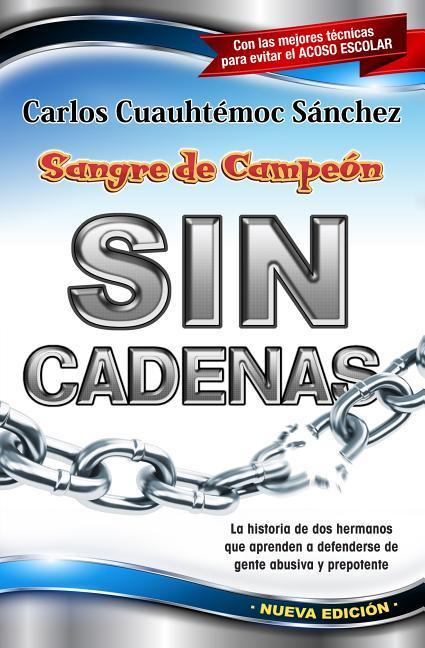 Vorderes Coverbild Sin Cadenas: La Primera Novela de Asertividad Para Adolescentes y Adultos
