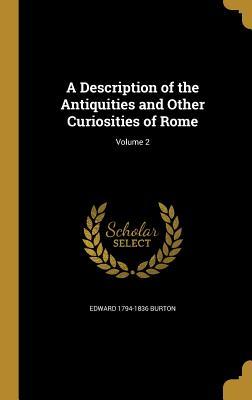Vorderes Coverbild A Description of the Antiquities and Other Curiosities of Rome; Volume 2