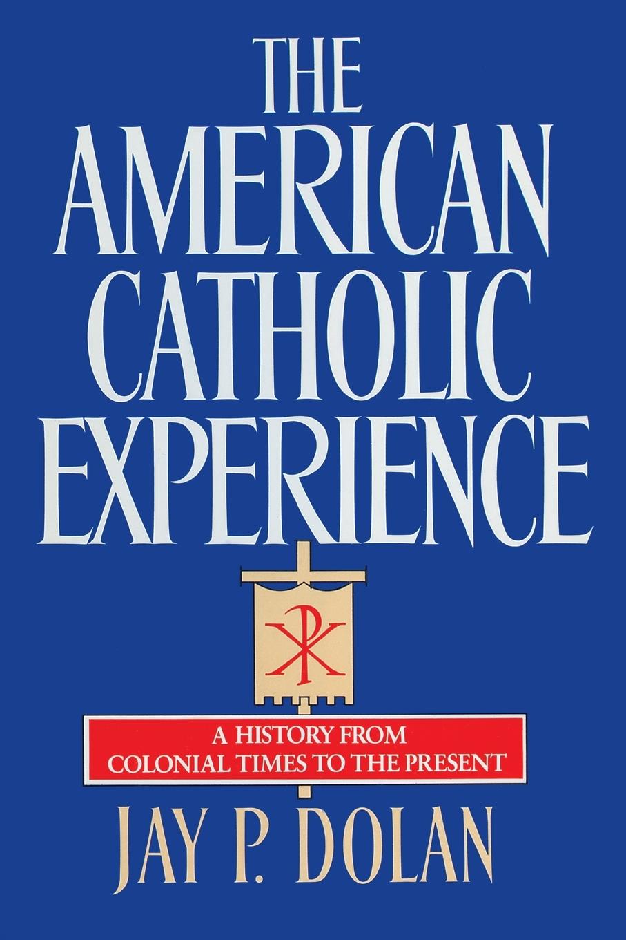 Vorderes Coverbild The American Catholic Experience