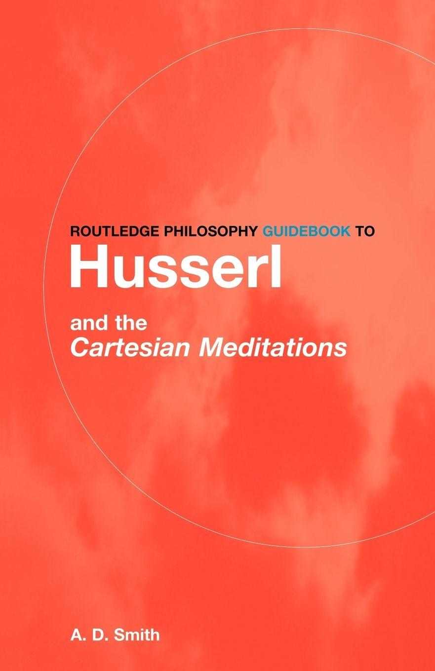 Vorderes Coverbild Routledge Philosophy GuideBook to Husserl and the Cartesian Meditations