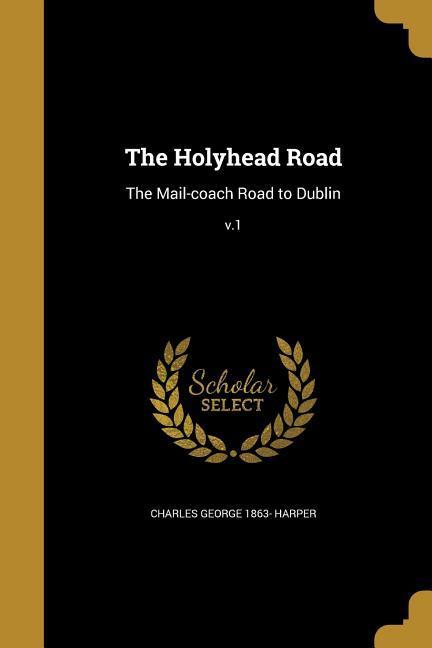 Vorderes Coverbild The Holyhead Road