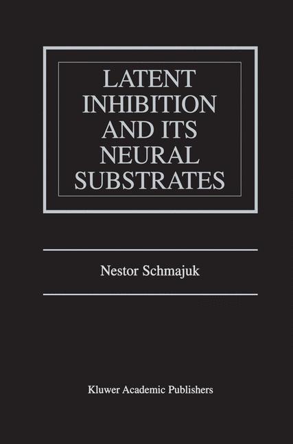 Vorderes Coverbild Latent Inhibition and Its Neural Substrates