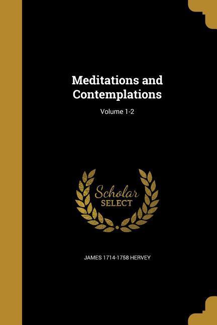 Vorderes Coverbild Meditations and Contemplations; Volume 1-2