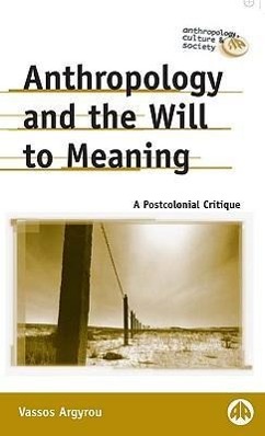 Vorderes Coverbild Anthropology and the Will to Meaning: A Postcolonial Critique