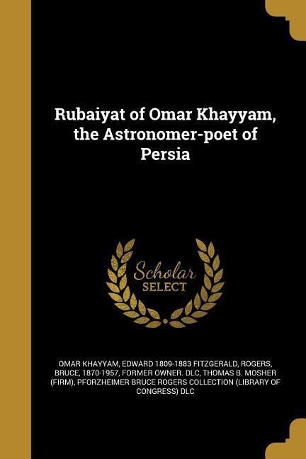 Vorderes Coverbild Rubaiyat of Omar Khayyam, the Astronomer-poet of Persia