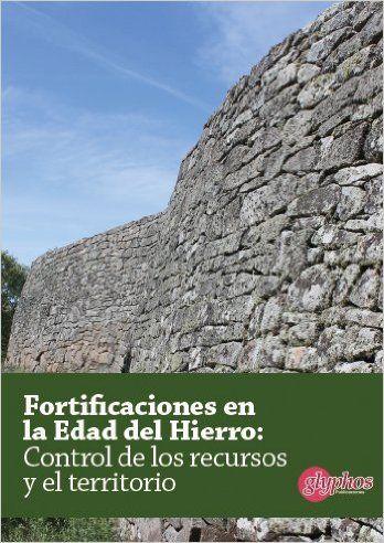 Vorderes Coverbild Fortificaciones en la Edad del Hierro : control de los recursos y el territorio