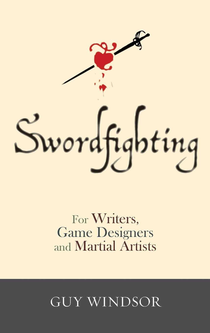 Vorderes Coverbild Swordfighting, for Writers, Game Designers, and Martial Artists