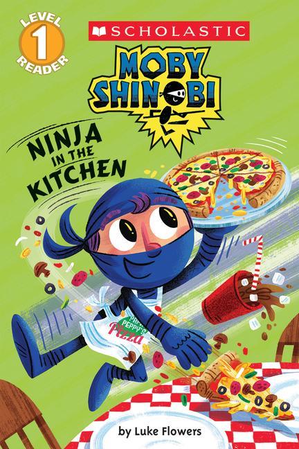 Vorderes Coverbild Ninja in the Kitchen (Moby Shinobi: Scholastic Reader, Level 1)