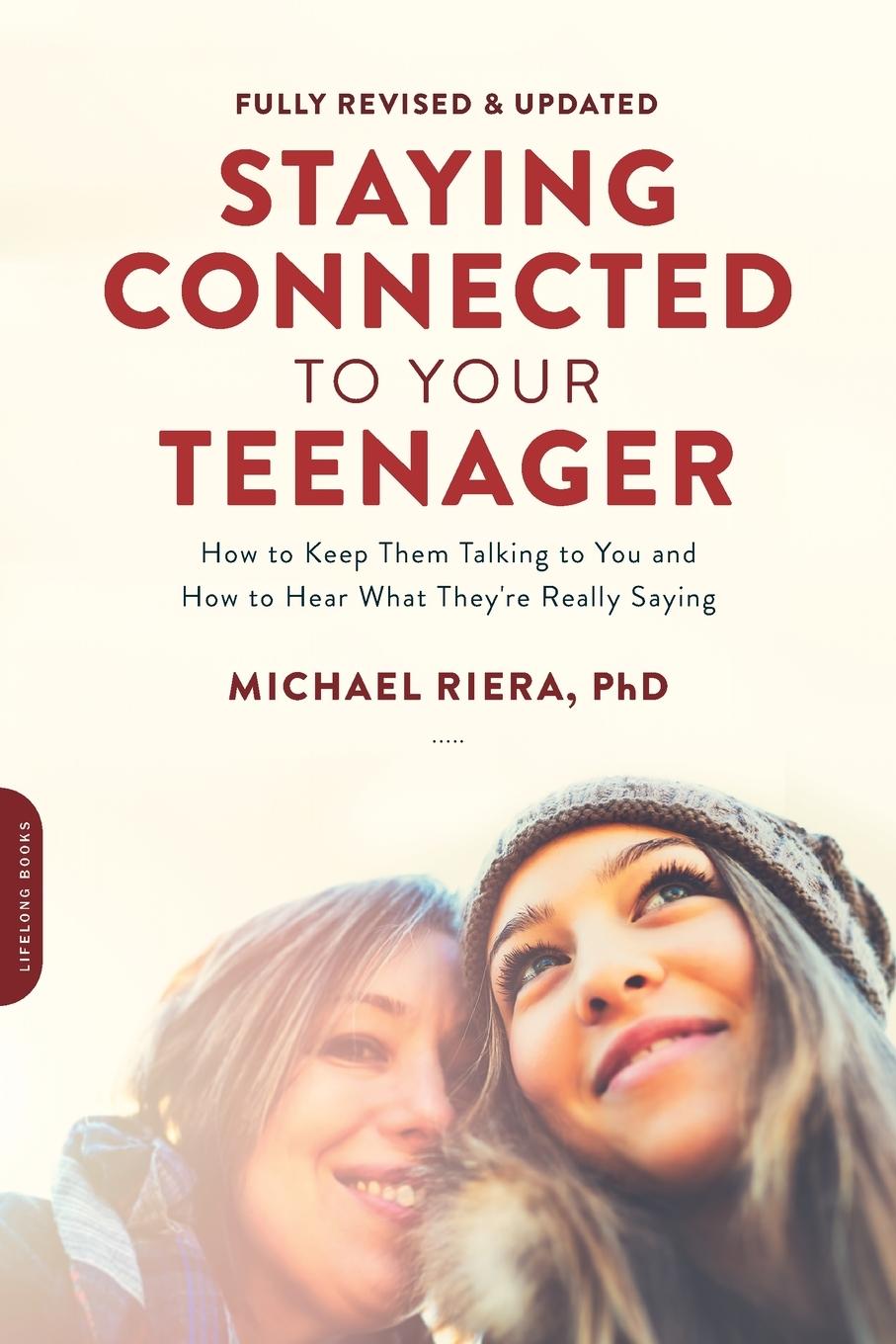 Vorderes Coverbild Staying Connected to Your Teenager, Revised Edition