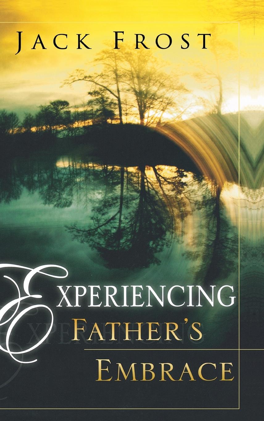Vorderes Coverbild Experiencing Father's Embrace
