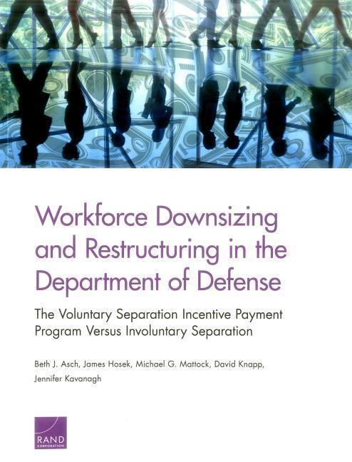 Vorderes Coverbild Workforce Downsizing and Restructuring in the Department of Defense