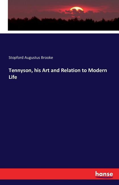 Vorderes Coverbild Tennyson, his Art and Relation to Modern Life