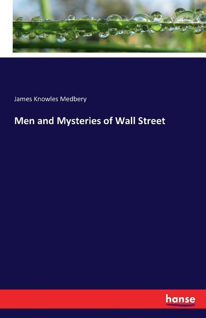 Vorderes Coverbild Men and Mysteries of Wall Street