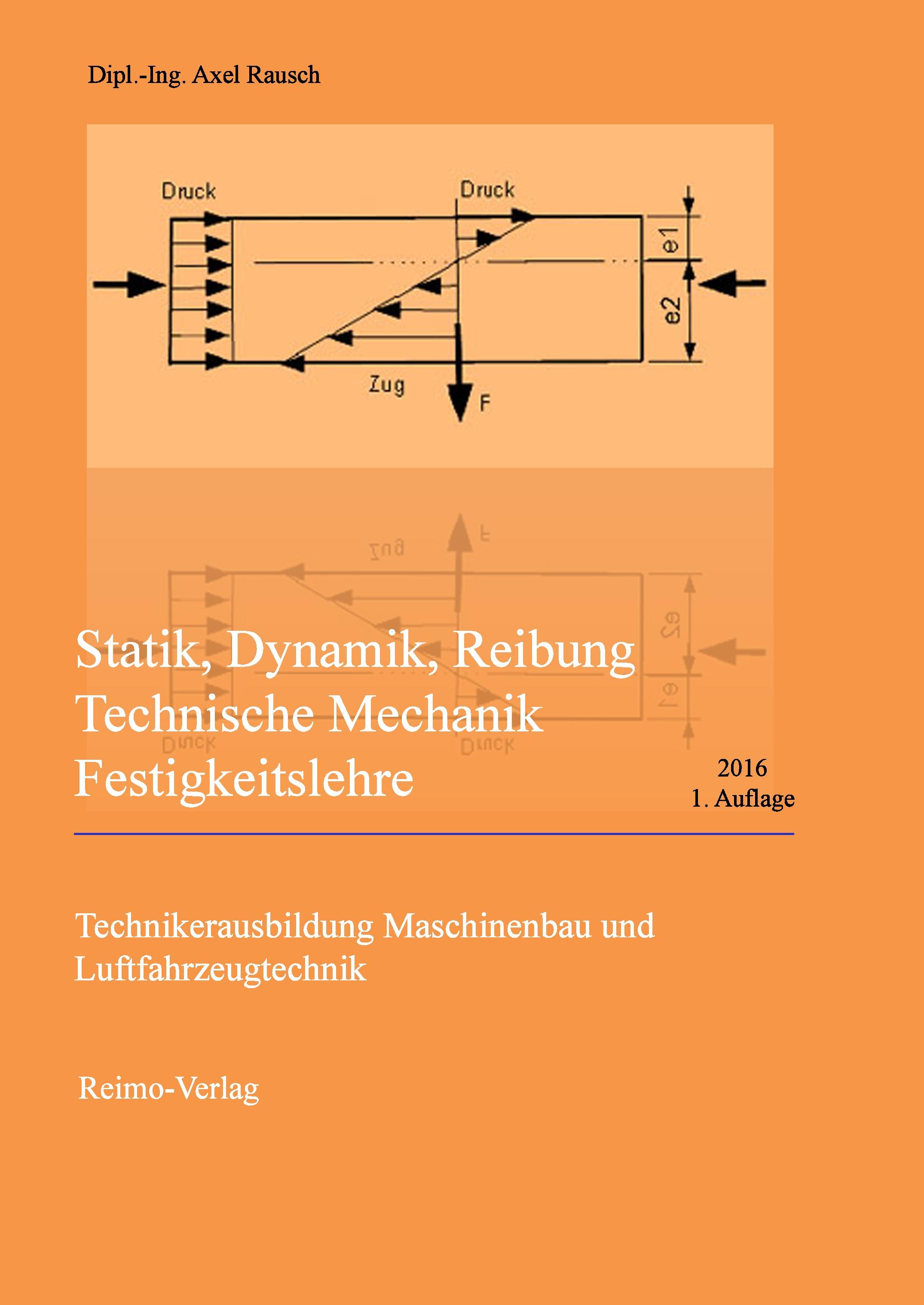 Vorderes Coverbild Statik, Dynamik, Reibung - Technische Mechanik - Festigkeitslehre